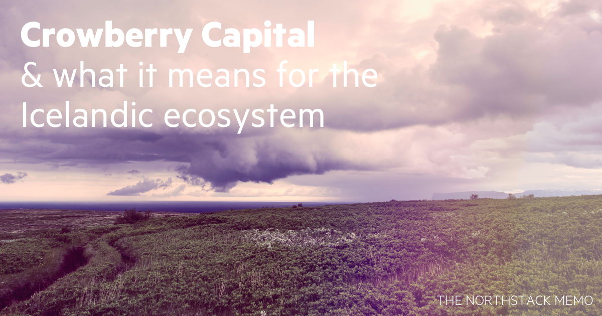 Crowberry Capital and what it means for the Icelandic Ecosystem